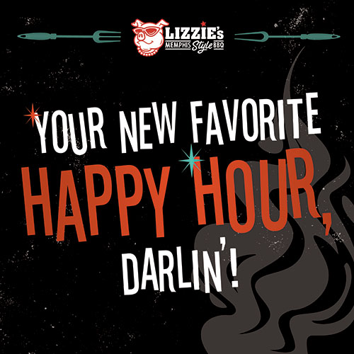 Specials 2 Your New Favorite Happy Hour Darlin' at Lizzie's Memphis-Style BBQ